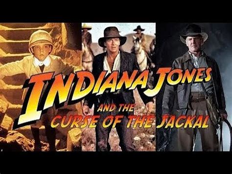The Lost Relics and the Curse of the Jackal in Indiana Jones